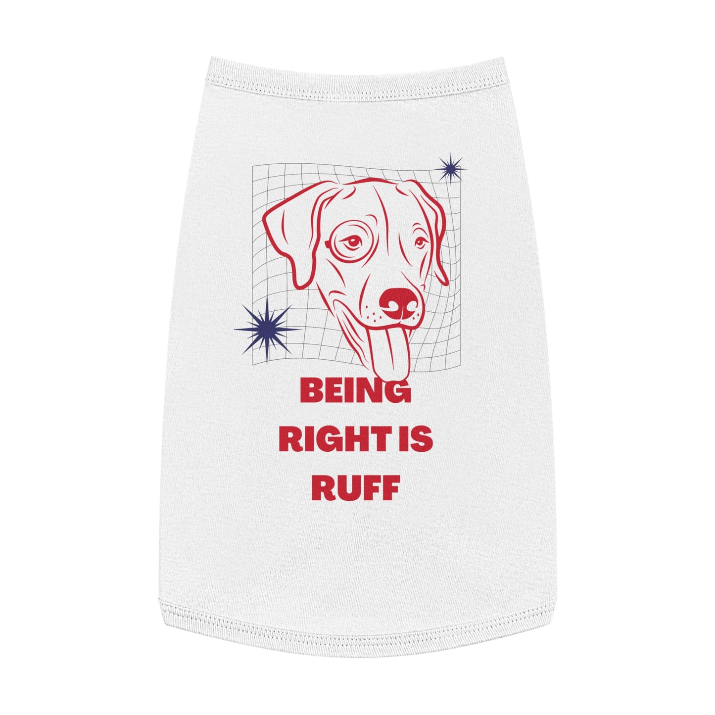 'Being Right is Ruff' - Dog Tank Top