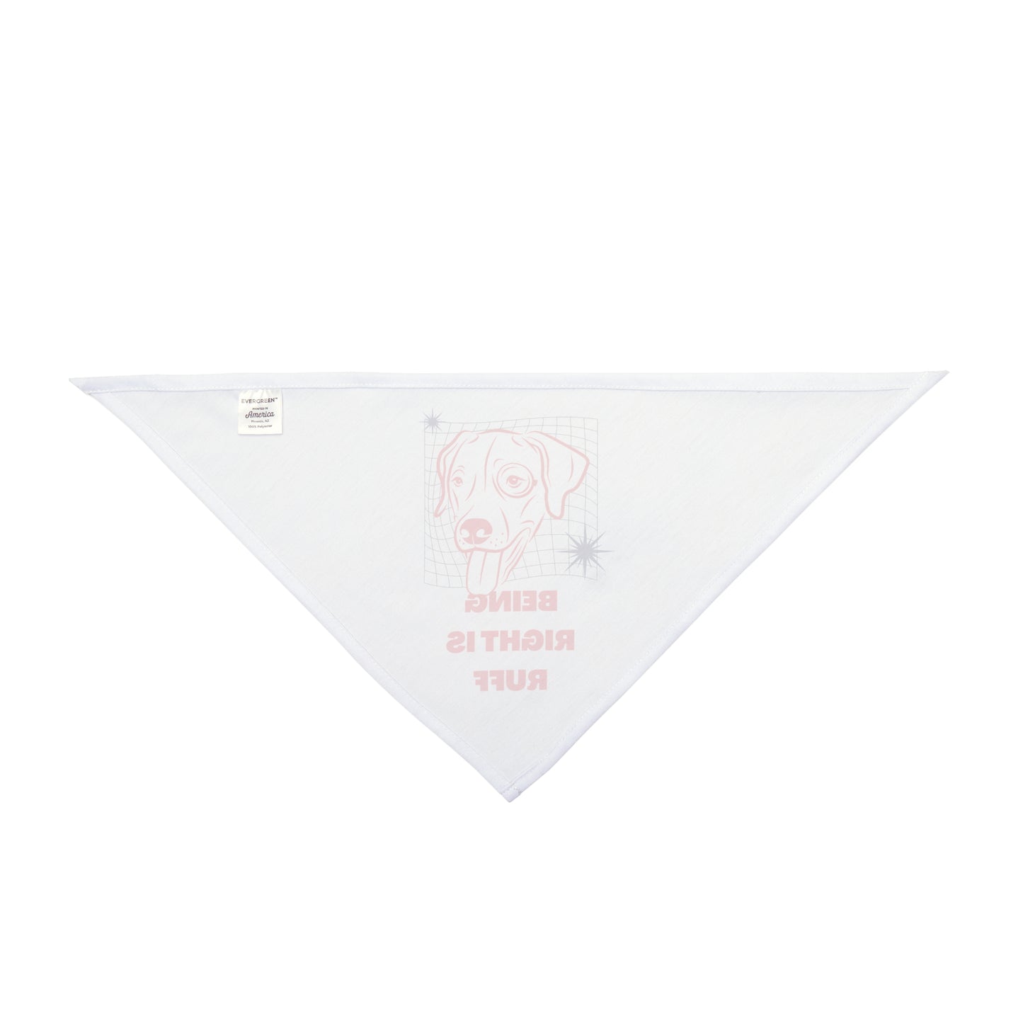 Being Right is Ruff - Pet Bandana