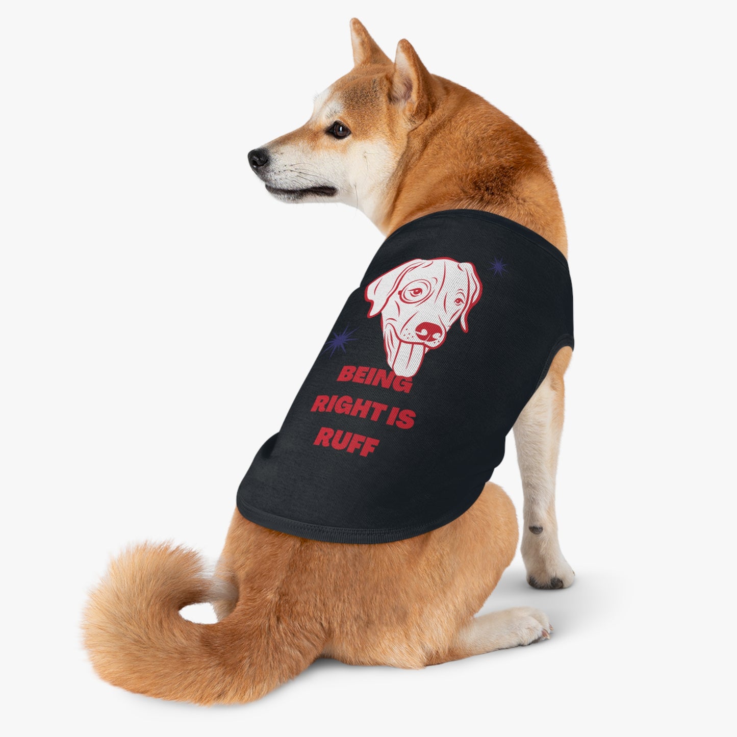'Being Right is Ruff' - Dog Tank Top