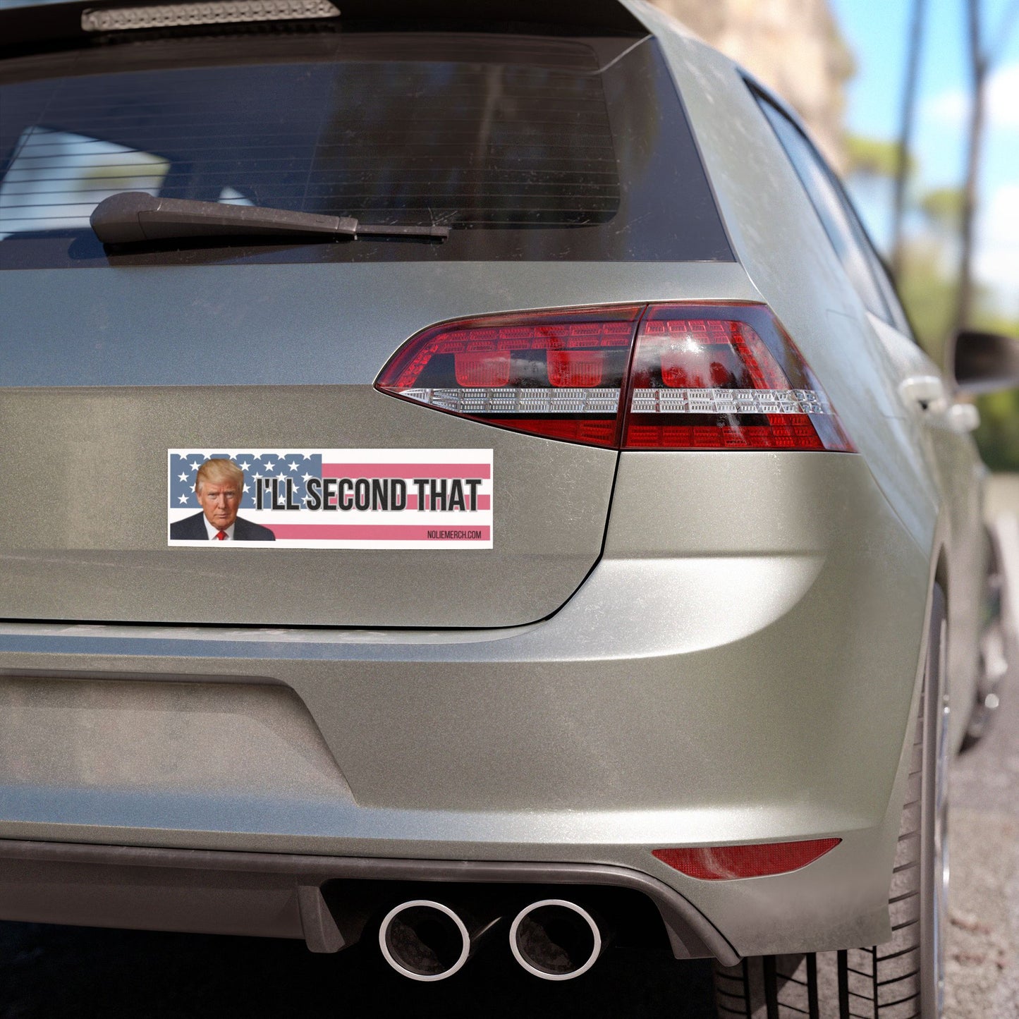 "I’ll Second That" President Trump and American Flag- Patriotic Car Magnet