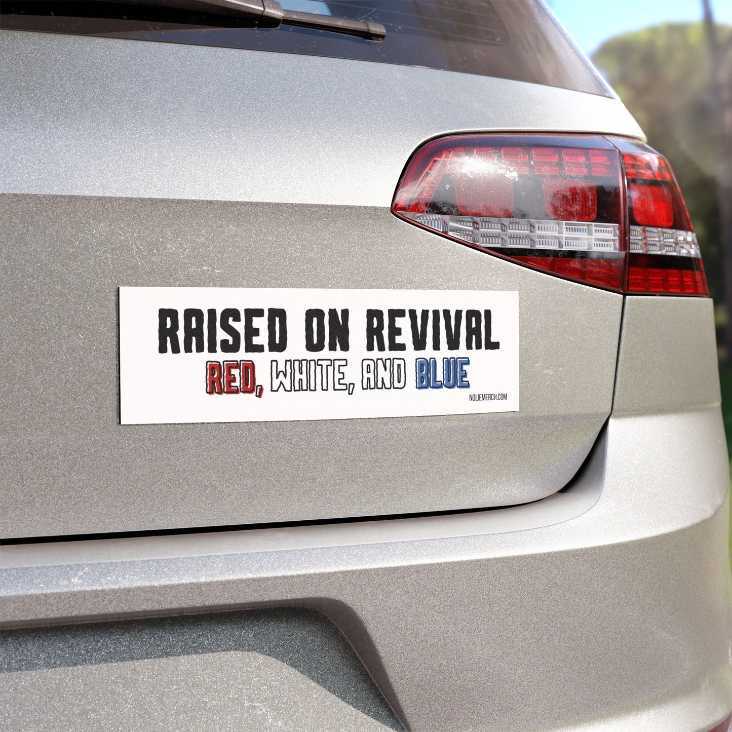 "Raised on Revival. Red, White, and Blue" - Patriotic Car Magnet
