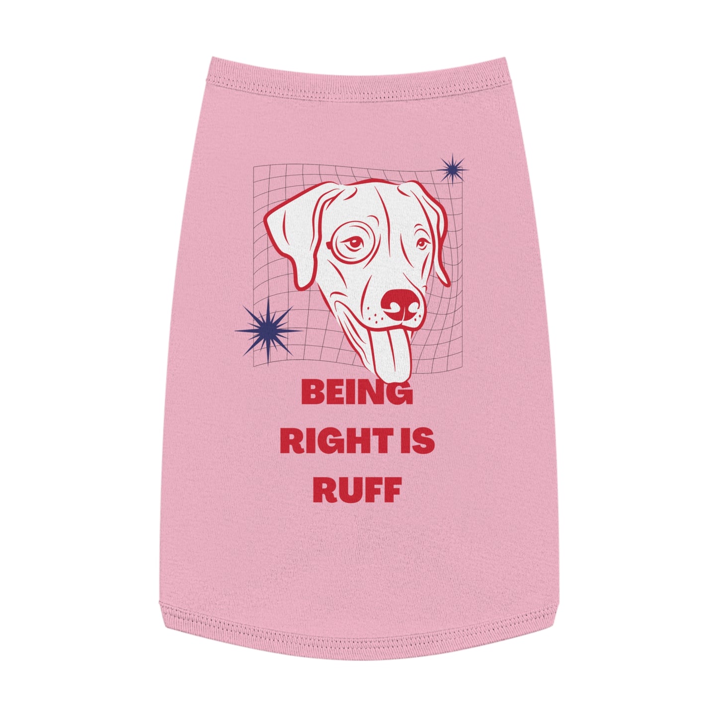 'Being Right is Ruff' - Dog Tank Top
