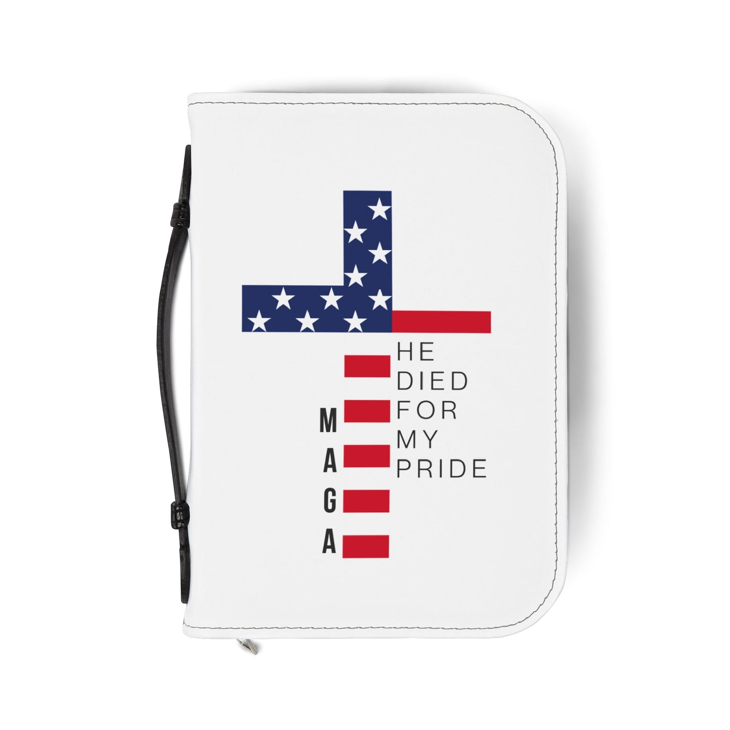 'He Died For My Pride' - Faith & Freedom Bible Cover -- MAGA