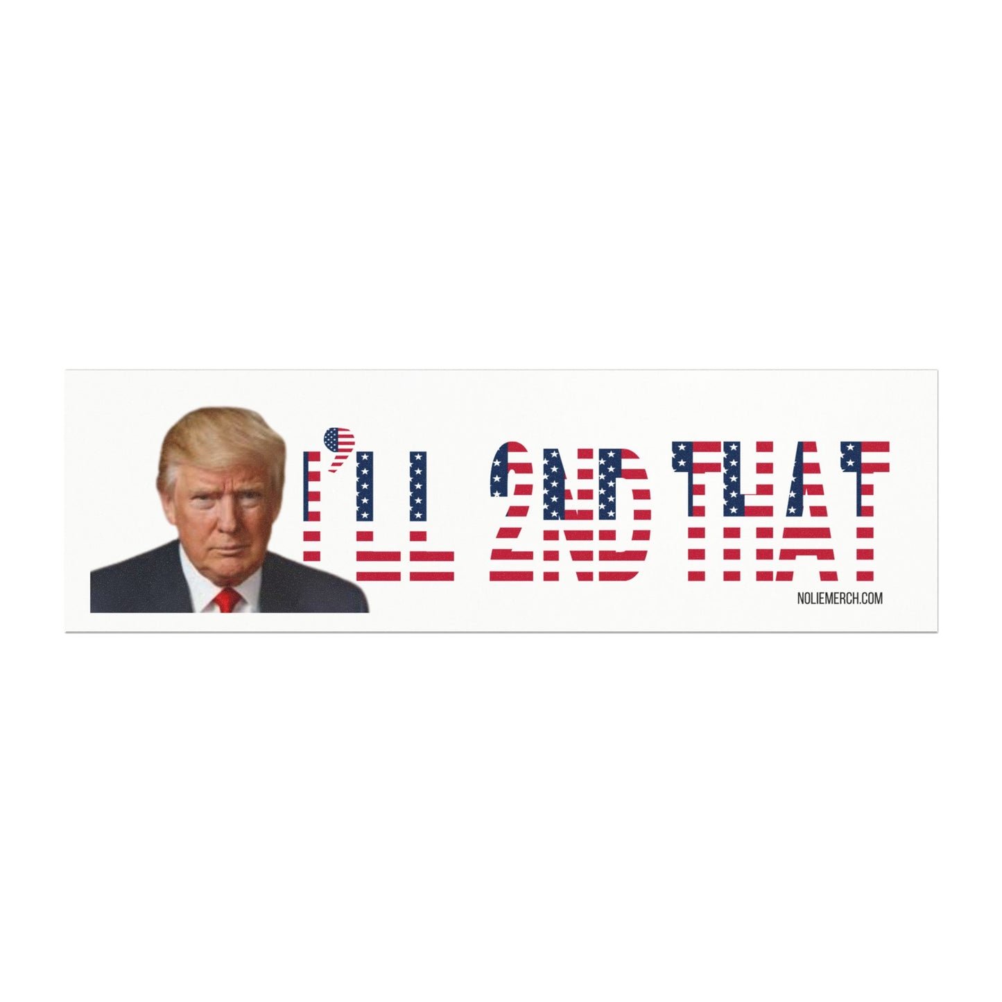 "I’ll Second That" Trump - Patriotic Car Magnet
