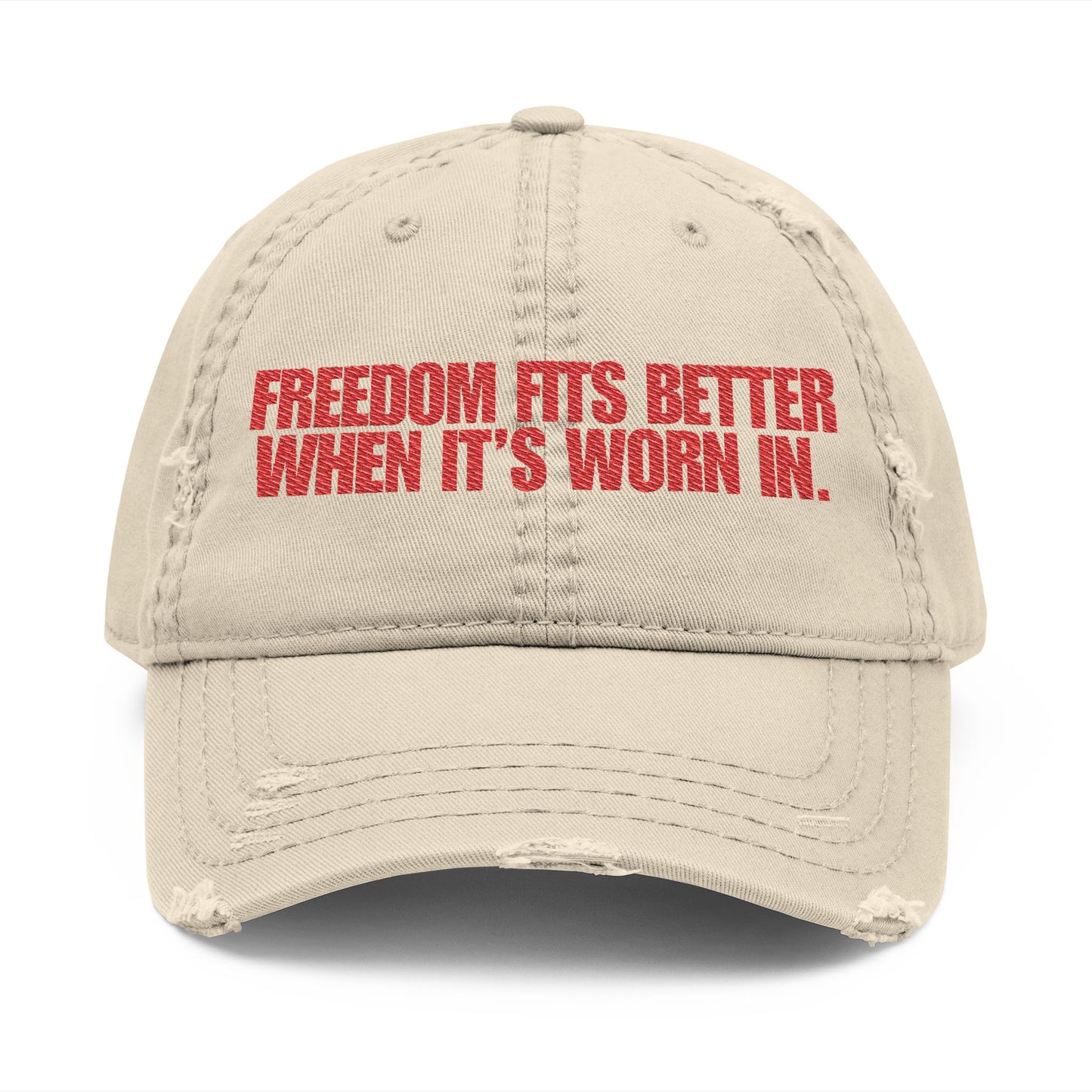 Freedom Fits Better When It’s Worn In Distressed Hat -- Red Text