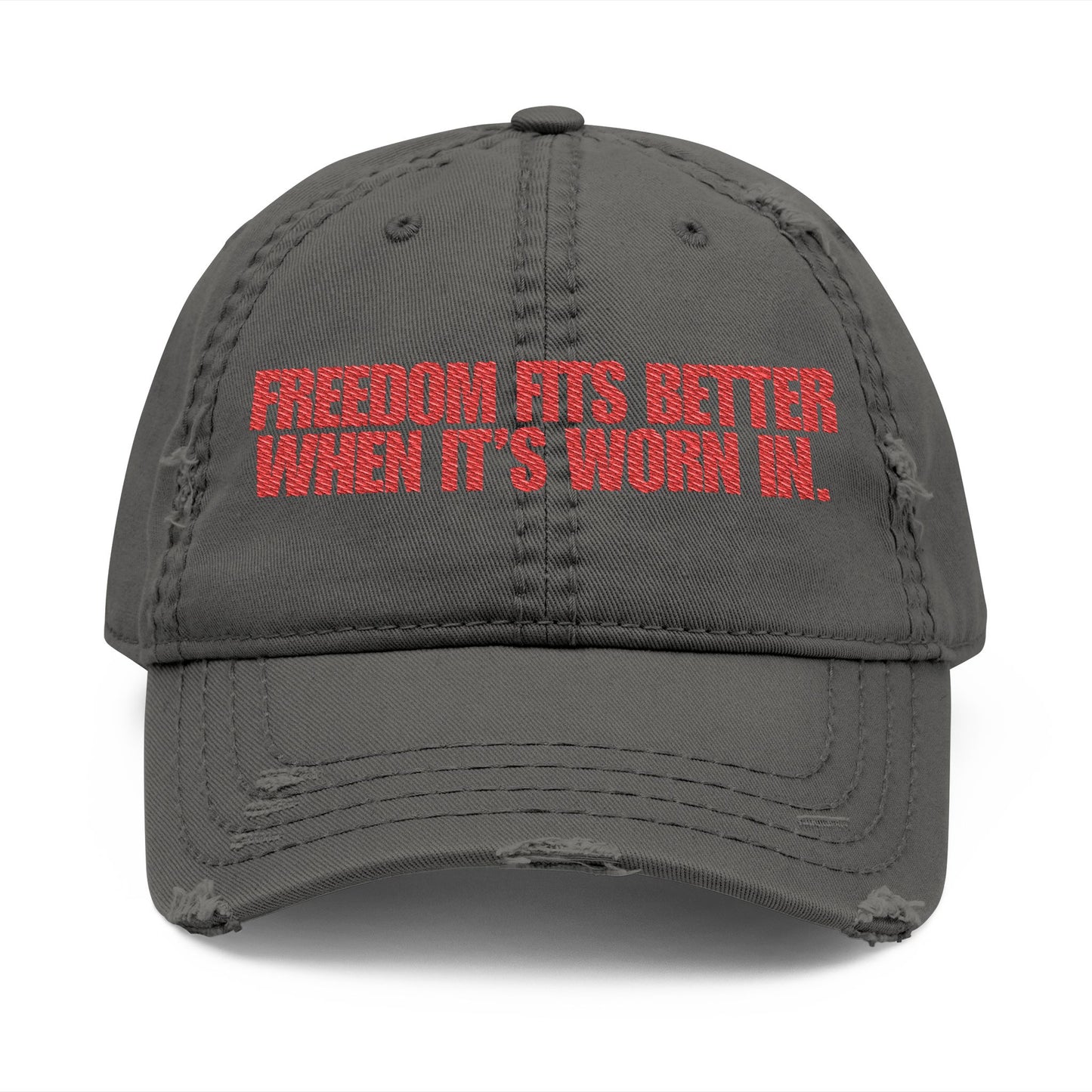 Freedom Fits Better When It’s Worn In Distressed Hat -- Red Text