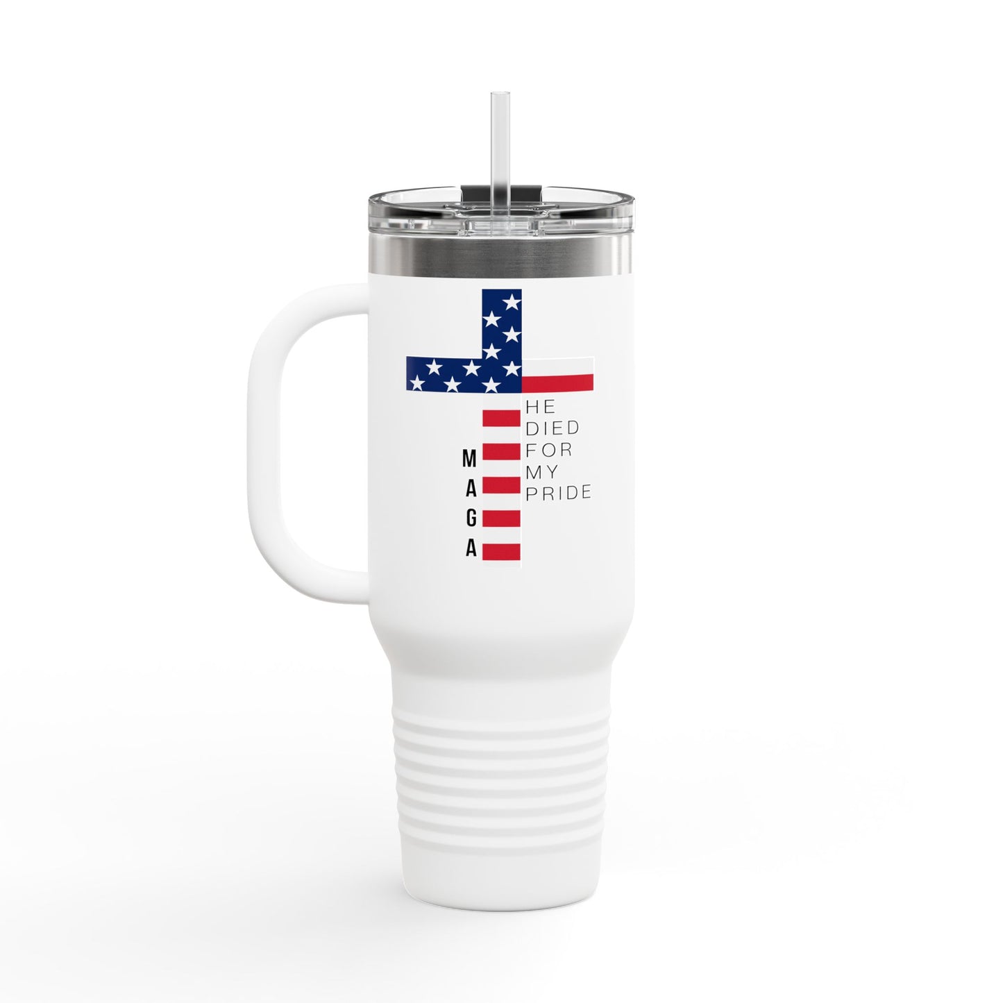 Insulated Travel Mug – “He Died For My Pride” | Bold Sips, Unshaken Belief