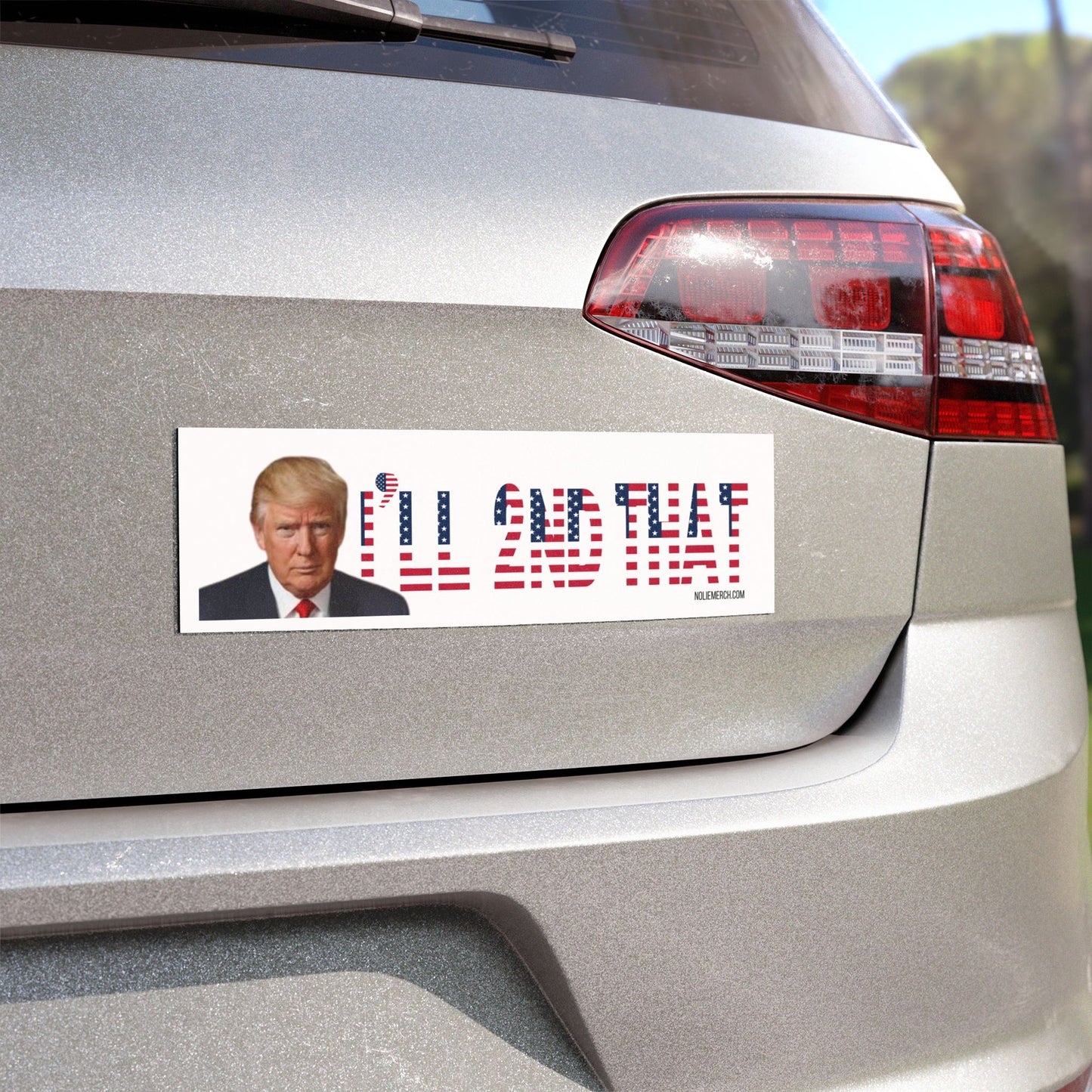 "I’ll Second That" Trump - Patriotic Car Magnet